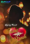 Take a Break (E01) GupChup Hot Web Series