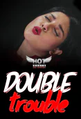 Double Trouble HotShots Hot Short Film