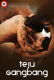 Teju Gangbang UnRated Uncut Short Film