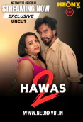 Hawas 2 NeonX Uncut Short Film