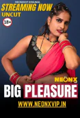 Big Pleasure NeonX Uncut Short Film