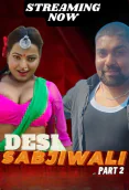 Desi Sabjiwali Part 2 NeonX Uncut Short Film