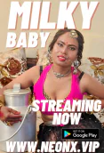 Milky Baby NeonX Uncut Short Film