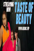 Taste of Beauty NeonX Uncut Short Film