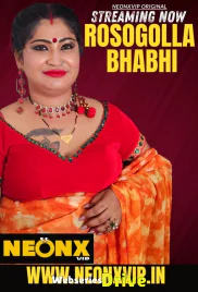 Rosogolla Bhabhi NeonX Uncut Short Film (2025)