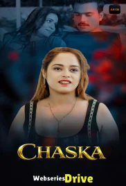 Chaska (E01-E03) Akku Hot Web Series (2026)