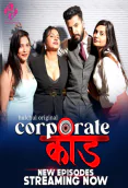 Corporate Kaand (E04-E06) HulChul Hot Web Series