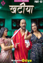 Khatiya (E04-E06) HulChul Hot Web Series (2025)