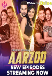 Aarzoo (E04-E06) HulChul Hot Web Series (2025)