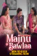 Majnu Bawlaa (E04-E06) HulChul Hot Web Series