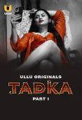Tadka (Part 1) Ullu Hot Web Series