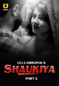 Shaukiya (Part 2) Ullu Hot Web Series