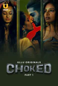 Choked (Part 1) Ullu Hot Web Series