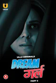 Dream Girl (Part 2) Ullu Hot Web Series