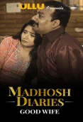 Madhosh Diaries (E01) - Good Wife Ullu Hot Web Series