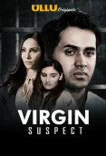 Virgin Suspect (Part 1) Ullu Hot Web Series