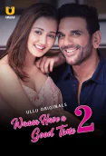 Wanna Have A Good Time Season 2 Complete Ullu Hot Web Series