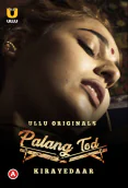 Palang Tod - Kirayedaar Complete Ullu Hot Web Series