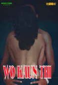 Wo Kaun Thi Complete WOOW Hot Web Series