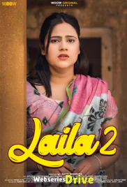 Laila Season 2 Complete WOOW Hot Web Series (2026)