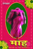 Moh (E01) RabbitMovies Hot Web Series
