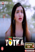 Totka (E03-E04) RabbitMovies Hot Web Series