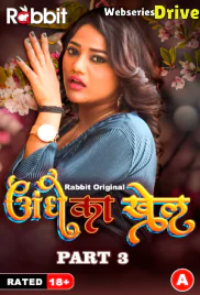 Andhe Ka Khel (Part 3) RabbitMovies Hot Web Series (2026)