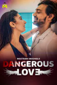 Dangerous Love (E01-E03) MasTram Hot Web Series