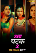Utha Patak Season 2 (E01-E04) Jugnu Hot Web Series