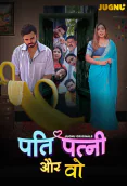 Pati Patni Aur Who (E01-E03) Jugnu Hot Web Series