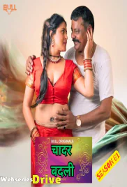 Chadar Badli (E01-E02) BullApp Hot Web Series (2025)
