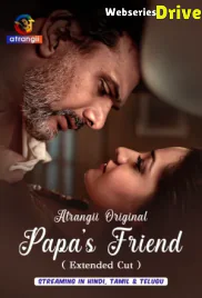 Papa’s Friend – Extended Cut Complete Atrangii Hot Web Series (2026)