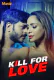 Kill for Love Complete Mastii Hot Web Series