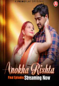 Anokha Rishta (E05-E07) PrimePlay Hot Web Series