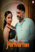 Parivartan (E05-E07) PrimePlay Hot Web Series