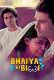 Bhaiya Ki Biwi Complete KooKu Hot Web Series