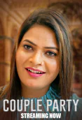 Couple Party (E01-E04) BigShots Hot Web Series