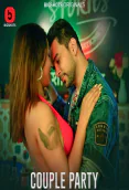 Couple Party (E05-E08) BigShots Hot Web Series