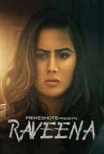 Raveena (E01-E02) PrimeShots Hot Web Series