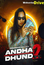 Andha Dhundh Season 2 (E02) PrimeShots Hot Web Series (2026)