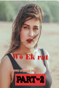 Wo Ek Raat (E02) ShowX Originals Hot Web Series